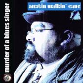 Austin Walkin Cane - Murder Of A Blues Singer