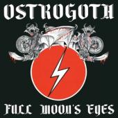 Ostrogoth - Full Moon'S Eyes (LP)