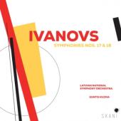 Latvian National Symphony - Ivanovs: Symphonies Nos. 17 & 18