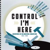 V/A - Control I'M Here (Adventures On The Industrial Dancefloor 1983-90) (3CD)
