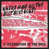 V/A - Where Have All The Boot Boys Gone?  (A Celebration Of Yob Rock) (3CD)
