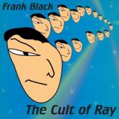 Black, Frank - Cult Of Ray (On Blue Vinyl) (LP)