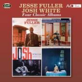 Fuller, Jesse & Josh White - Four Classic Albums (2CD)