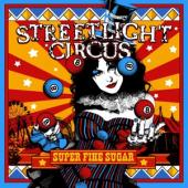 Streetlight Circus - Super Fine Sugar