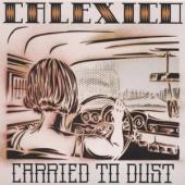 Calexico - Carried To Dust (LP)