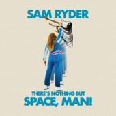 Ryder, Sam - There'S Nothing But Space, Man (Blue Vinyl) (LP)