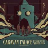 Caravan Palace - Gangbusters Melody Club (LP)
