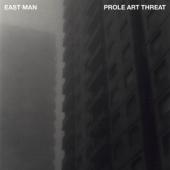 East Man - Prole Art Threat (LP)