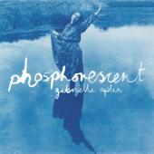 Aplin, Gabrielle - Phosphorescent (LP)