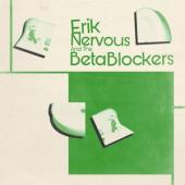 Erik Nervous And The Beta Blockers - Erik Nervous And The Beta Blockers (LP)