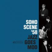Various - Soho Scene '58 (Jazz Goes Mod) (2CD)
