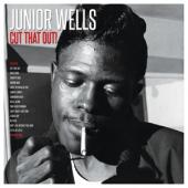 Wells, Junior - Cut That Out! (2LP)