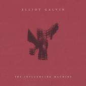 Galvin, Elliot - Influencing Machine