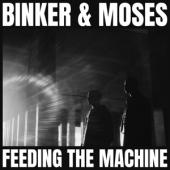Binker And Moses - Feeding The Machine (LP)
