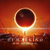 Humankind - An End, Once And For All