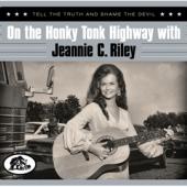 Riley, Jeannie C. - On The Honky Tonk Highway With