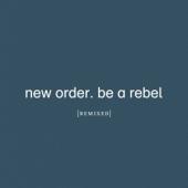 New Order - Be A Rebel Remixed (2LP)