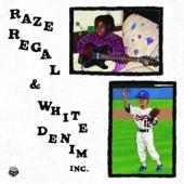 Raze Regal & White Denim Inc. - Raze Regal & White Denim Inc. (LP)