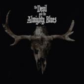 Devil And The Almighty Bl - Devil And The Almighty Blues (2LP)