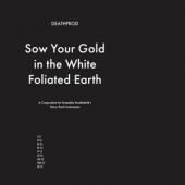 Deathprod - Sow Your Gold In The White Foliated Earth (LP)