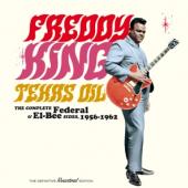 King, Freddy - Texas Oil-The Complete Federal (& El-Bee Sides, 1956-1962) (2CD)