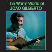 Gilberto, Joao - Warm World Of Joao Gilberto ( Green Vinyl / 5 Bonus Tracks) (LP)