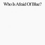 Purr - Who Is Afraid Of Blue (LP)