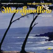 The Sweet Enoughs - Marshmallow (LP)
