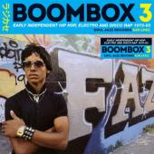 Boombox 3 (Early Independent Hip Hop, Electro & Disco Rap 1979-83) (3LP)