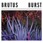 Brutus - Burst (Transparent Vinyl) (LP)