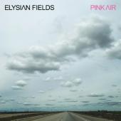 Elysian Fields - Pink Air (Pink Vinyl) (LP)
