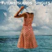Future Islands - Singles (cover)