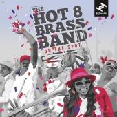 Hot 8 Brass Band - On the Spot (2LP)