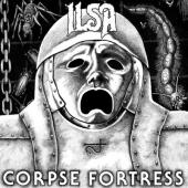 Ilsa - Corpse Fortress (LP)