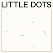 Little Dots - Do You Know How We Got Here (LP)