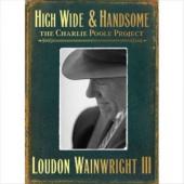 Wainwright, Loudon III - High Wide & Handsome (cover)