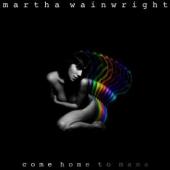 Wainwright, Martha - Come Home To Mama (Deluxe Edition) (cover)