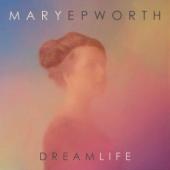 Epworth, Mary - Dream Life (cover)
