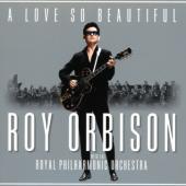 Orbison, Roy - A Love So Beautiful