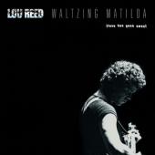 Reed, Lou - Waltzing Matilda (2LP)