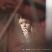 Rose, Lucy - Something's Changing (LP)