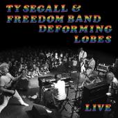 Segall, Ty & The Freedom Band - Deforming Lobes
