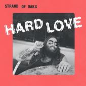Strand Of Oaks - Hard Love (LP)