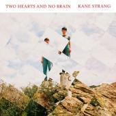 Strang, Kane - Two Hearts And No Brain (LP)