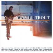 Trout, Walter - We're All In This Together