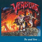 Vendetta - Go and Live Stay and Die (Red Vinyl) (LP)