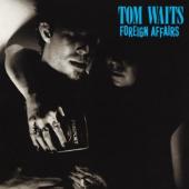 Waits, Tom - Foreign Affairs