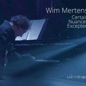 Wim Mertens - Certain Nuances Excepted (BOX)