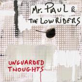 Mr. Paul & The Lowriders - Unguarded Thoughts